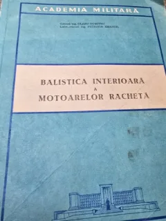 Balistica interioara a motoarelor racheta - Dumitru Olaru