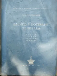 BALNEO FIZIOTERAPIE GENERALA - TRAIAN DINCULESCU
