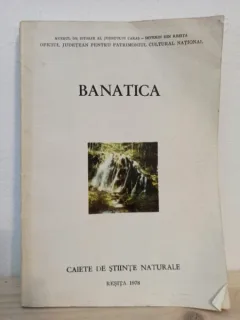 Banatica - Caiete de Stiinte Naturale - Studii si Cercetari de Geologie, Geografie si Biologie