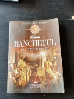 BANCHETUL SI ALTE DIALOGURI- PLATON