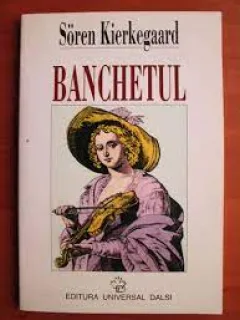 Banchetul - Soren Kierkegaard