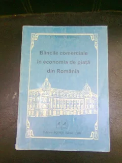 BANCILE COMERCIALE IN ECONOMIA DE PIATA DIN ROMANIA - VASILE LAZARESCU