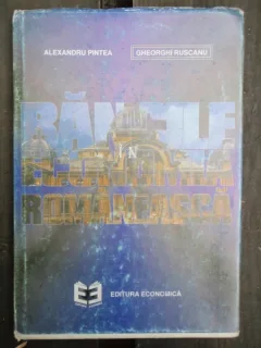 BANCILE IN ECONOMIA ROMANEASCA 1774-1995