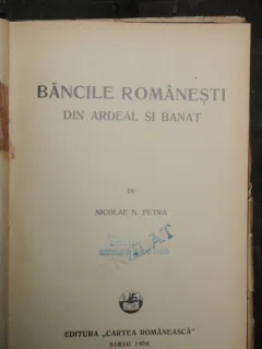 BANCILE ROMANESTI DIN ARDEAL SI BANAT - NICOLAE N. PETRA