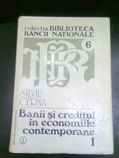 BANII SI CREDITUL IN ECONOMIILE CONTEMPORANE - SILVIU CERNA