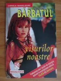 BARBATUL VISURILOR NOASTRE - CORNELIA MANGELSDORF
