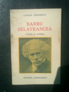 Barbu Delavrancea viata si opera - Lucian Predescu