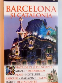 BARCELONA SI CATALONIA , GHIDURI TURISTICE , 2008