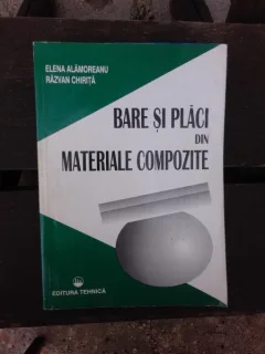 BARE SI PLACI DIN MATERIALE COMPOZITE - ELENA ALAMOREANU