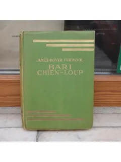 Bari chien-loup , James-Oliver Curwood