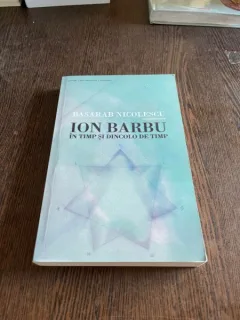 Basarab Nicolescu Ion Barbu. In timp si dincolo de timp