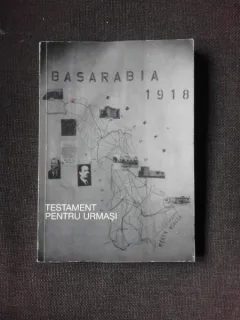 Basarabia 1918, testament pentru urmasi