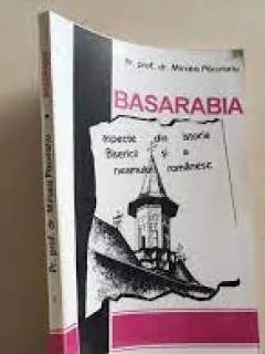 Basarabia: aspecte din istoria Bisericii si a neamului romanesc - Mircea Pacurariu