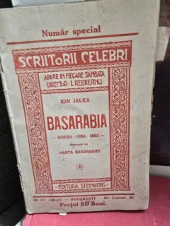Basarabia. Descrierea, Istoria, Unirea - Ion Jalea,fara harta