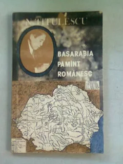 BASARABIA PAMANT ROMANESC - N. TITULESCU  (DEDICATIE)
