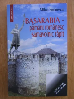 Basarabia, pamant romanesc samavolnic rapit - Mihai Eminescu
