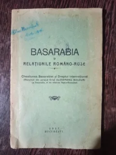 Alexandru Boldur - Basarabia si Relatiunile Romano-Ruse