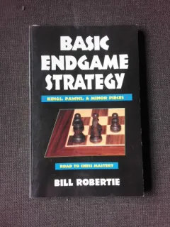 Basic Endgame strategy - Bill Robertie  (carte de sah, in limba engleza)