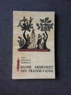 BASME ARMENESTI DIN TRANSILVANIA - ION APOSTOL POPESCU  (CU DEDICATIA AUTORULUI PENTRU PETRU VINTILA)