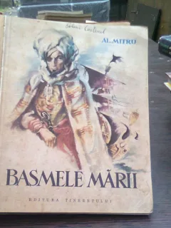 Basmele marii - Al. Mitru, Palosul neinfrant - Mehes Gyorgy, Nuielusa de alun - Calin Gruia