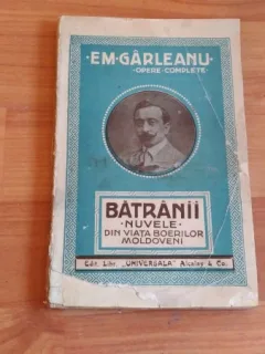 BATRANII - NUVELE - DIN VIATA BOERILOR MOLDOVENI - EM GARLEANU