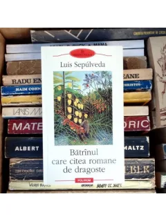 Batrinul care citea romane de dragoste , Luis Sepulveda , 2002