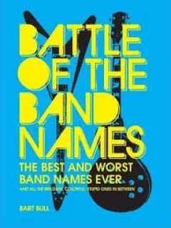 BATTLE OF THE BAND NAMES - BART BULL  (CARTE IN LIMBA ENGLEZA)