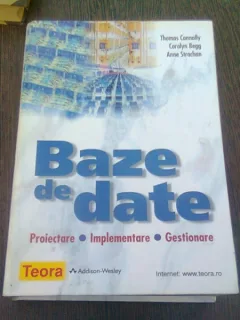 BAZE DE DATE. PROIECTARE, IMPLEMENTARE, GESTIONARE - THOMAS CONNOLLY
