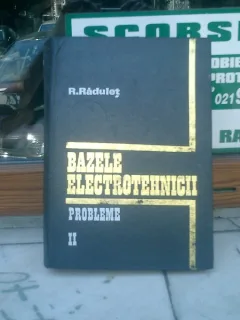 Bazele elctrotehnicii probleme II - R. Radulet