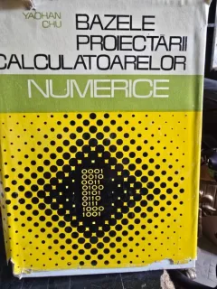 Bazele proiectarii calculatoarelor numerice - Yaohan Chu