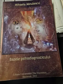 Bazele psihodiagnosticului - Mihaela Minulescu