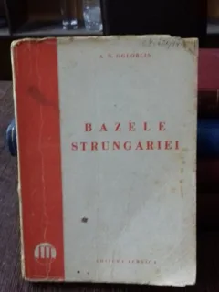 BAZELE STRUNGARIEI - A.N. OGLOBLIN
