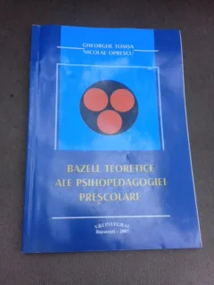 Bazele teoretice ale psihopedagogiei prescolare - Gheorghe Tomsa