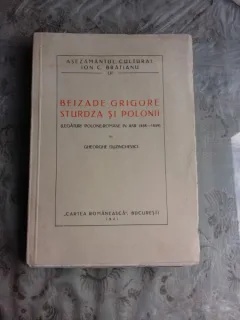 BEIZADE GRIGORE STURDZA SI POLONII - GHEORGHE DUZINCHEVICI