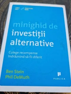 Ben Stein, Phil Demuth - Minighid de investitii alternative