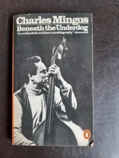 Beneath the Underdog - Charles Mingus  (carte in limba engleza)