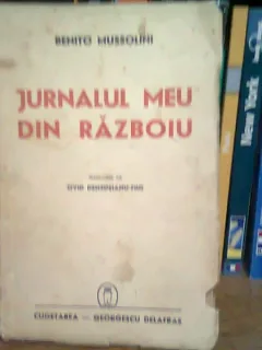 Benito Mussolini Jurnalul meu din razboiu