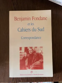 Benjamin Fondane et les Cahiers du Sud. Correspondance