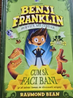 Benji Franklin, Pustiul miliardar. Cum sa faci bani - Raymond Bean