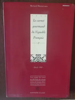 Bernard Bonnevaux - Le carnet gourmand du Vignoble Francais