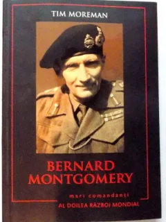 BERNARD MONTGOMERY , 2016 Autor: TIM MOREMAN