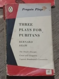 Bernard Shaw - Three Plays for Puritans. The Devil's Disciple, Caesar and Cleopatra, Captain Brassbund's Conversion