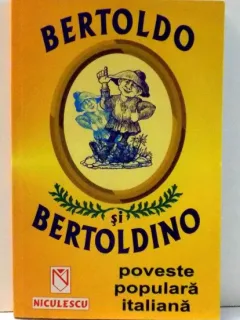 BERTOLDO SI BERTOLDINO - POVESTE POPULARA ITALIANA