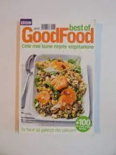 Best of Good Food. Cele mai bune retete vegetariene