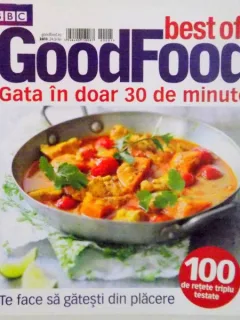 BEST OF GOODFOOD. GATA IN DOAR 30 DE MINUTE