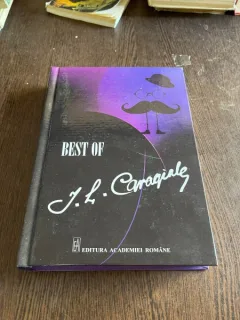 Best of I. L. Caragiale. Antologie si prefata de Gelu Negrea