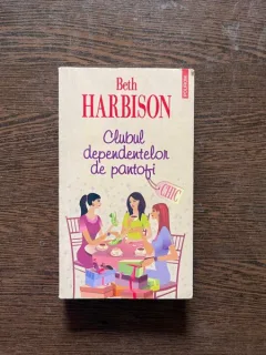 Beth Harbison - Clubul dependentelor de pantofi