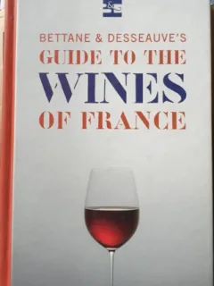Bettane & Desseauve's Guide to the wines of France