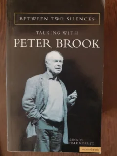 Between Two Silences. Talking with Peter Brook