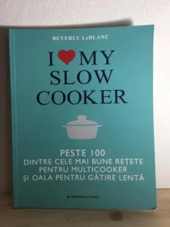 Beverly LeBlanc - I Love My Slow Cooker.